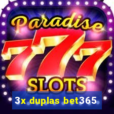 3x duplas bet365